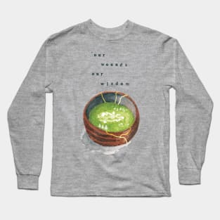 Our Wounds Our Wisdom Kintsugi Tea Bowl Long Sleeve T-Shirt